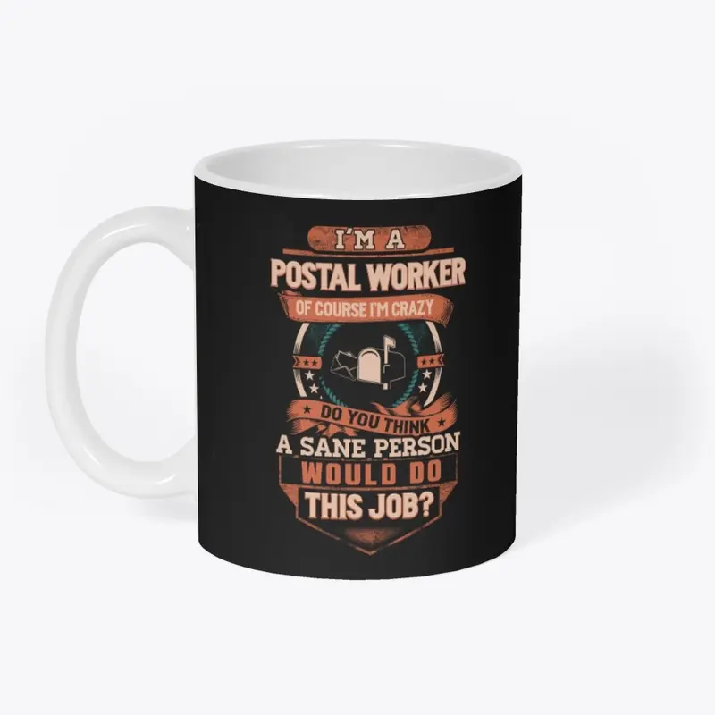 Postal Worker Is Insane Hoodie 