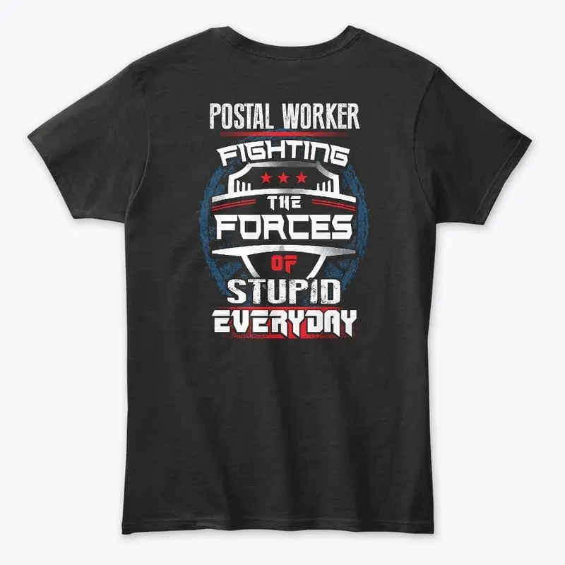 Postal Worker Fighting The Forces Shirt 