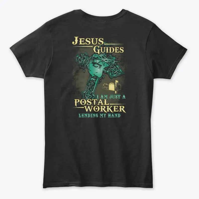 Jesus Guides Postal Worker Shirt 