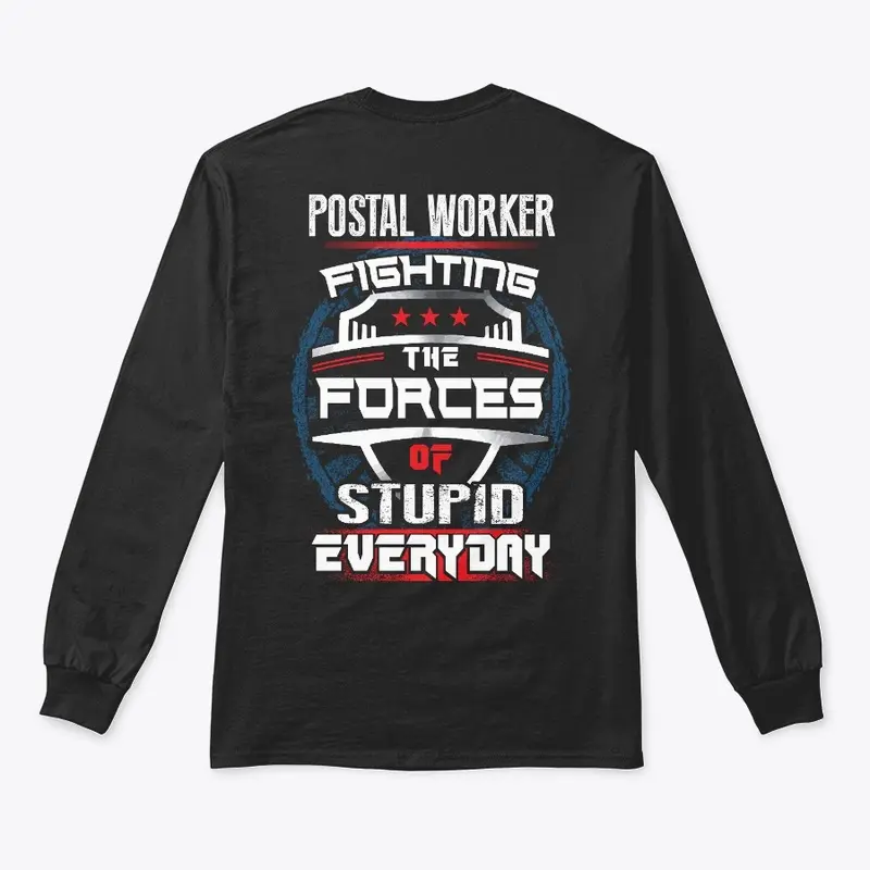 Postal Worker Fighting The Forces Shirt 